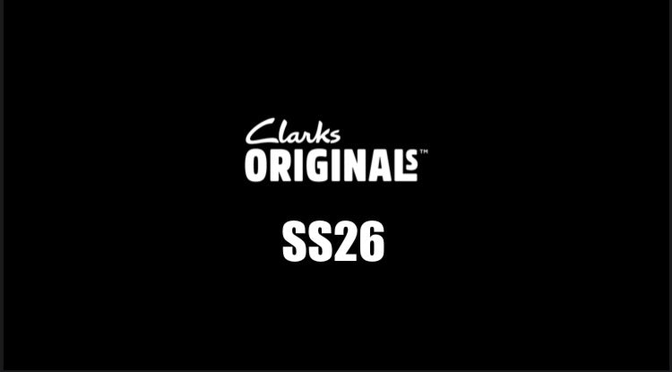 Clarks 26SS EXHIBITION